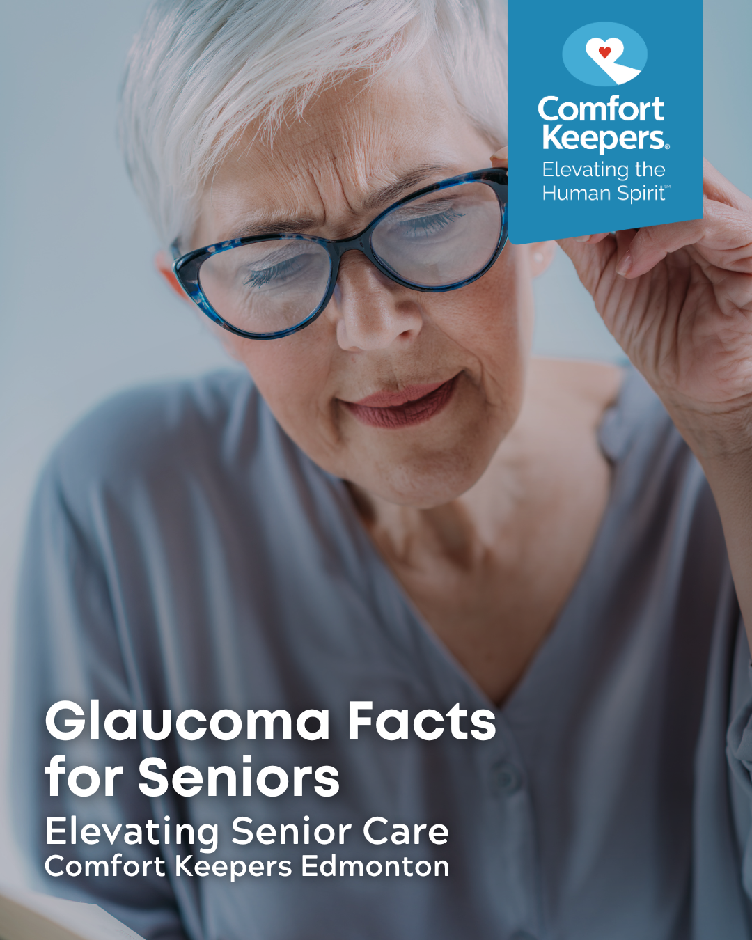 Senior woman wearing glasses | Glaucoma Facts for Seniors | Comfort Keepers Edmonton | BLOG POST