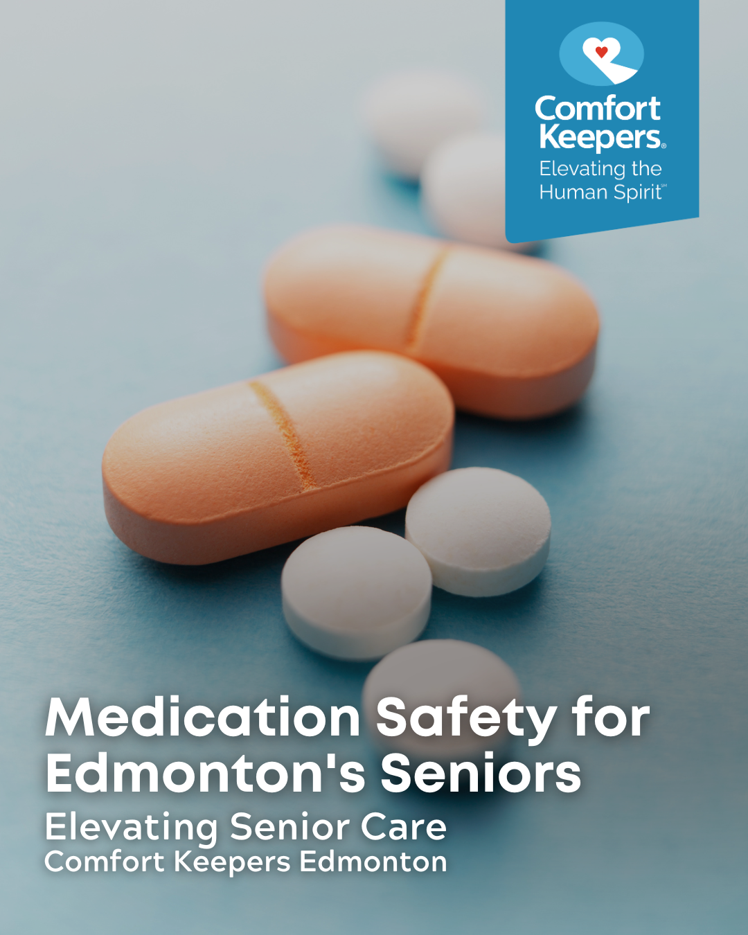 Pills on tabletop | Medication Safety for Edmonton's Seniors | Comfort Keepers Edmonton | BLOG POST