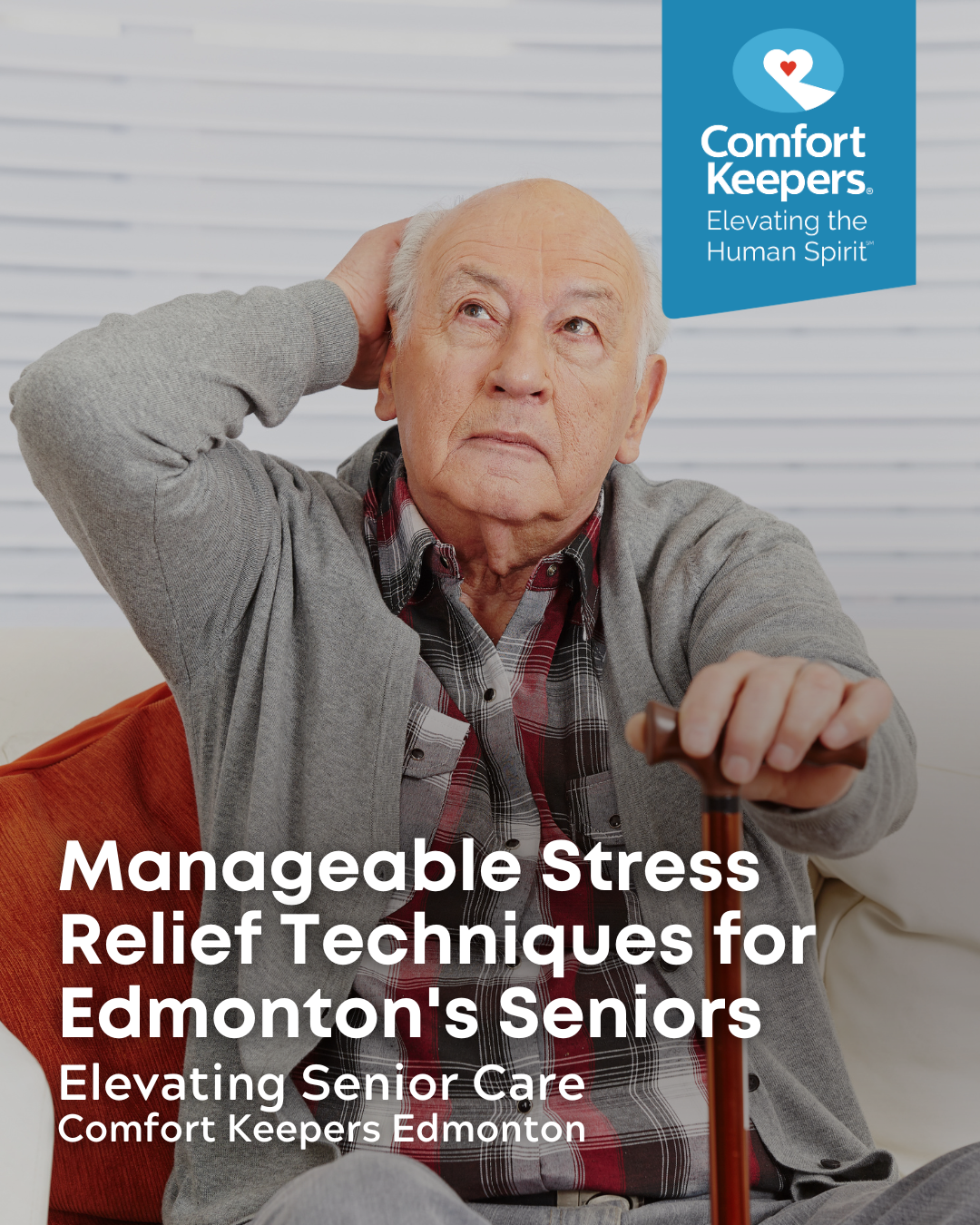 A senior male sits and looks to the ceiling with his hand on the back of his head | Manageable Stress Relief Techniques for Edmonton's Seniors | Comfort Keepers Edmonton | BLOG POST