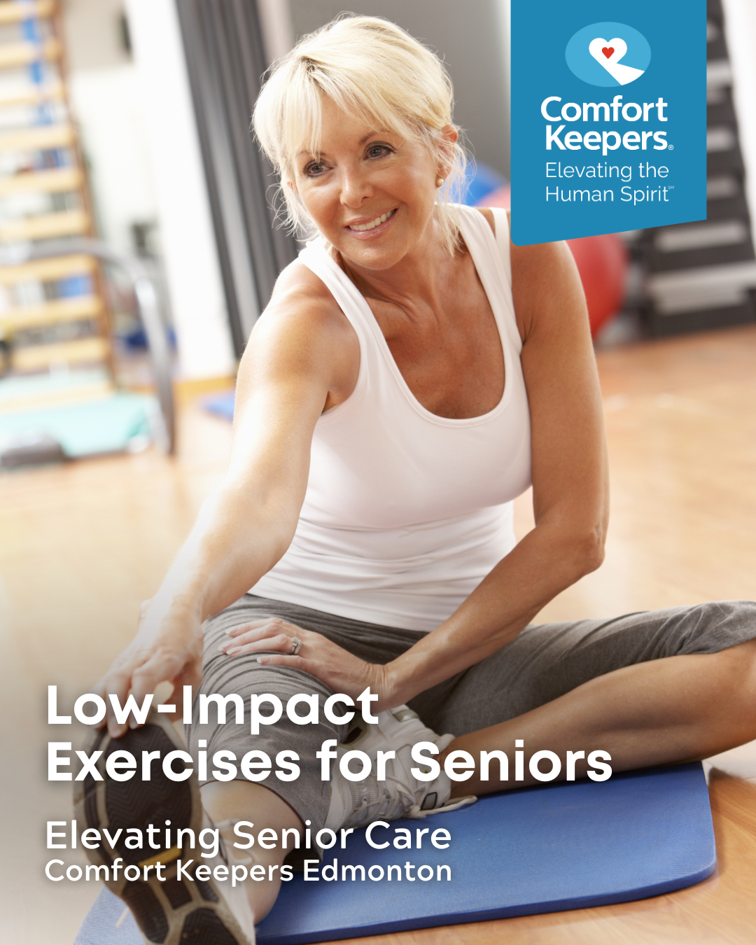 Senior women seated and stretching at gym | Low Impact Exercises for Seniors | Comfort Keepers Edmonton | BLOG POST