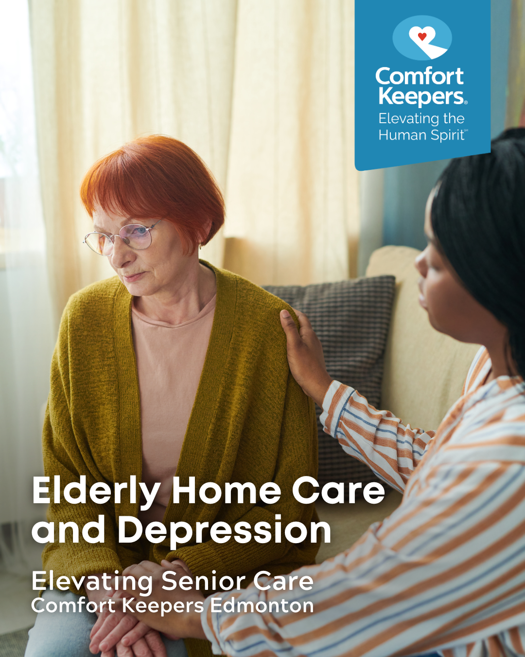 Depressed senior woman sitting with caregiver | Elderly Home Care and Depression | Comfort Keepers Edmonton | BLOG POST