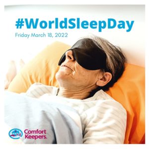 #WorldSleepDay 2022 | Friday March 18, 2022 | Comfort Keepers Edmonton | BLOG POST