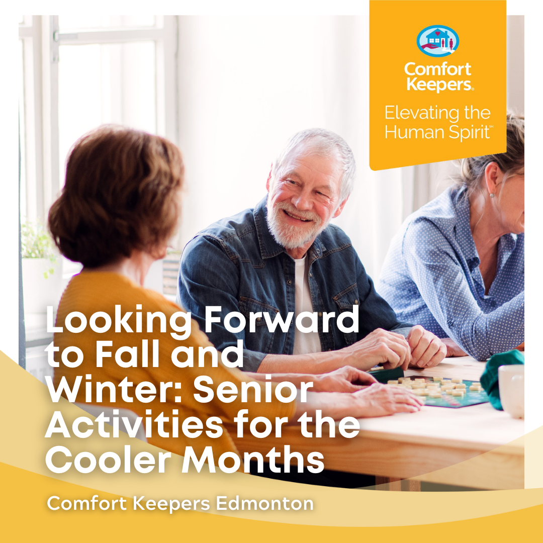 Senior Activities for the Cooler Months Comfort Keepers Edmonton