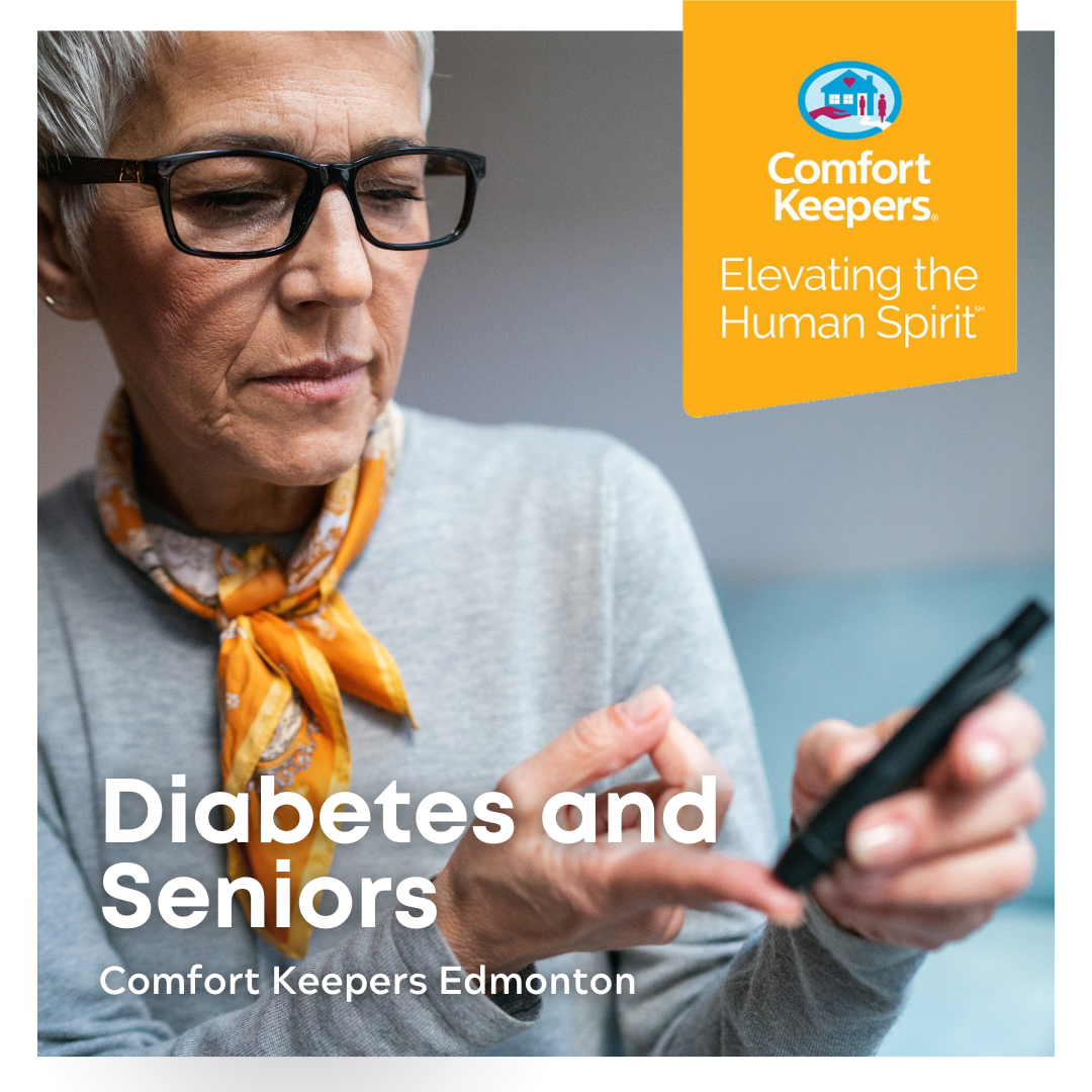 Seniors and Diabetes Comfort Keepers Edmonton