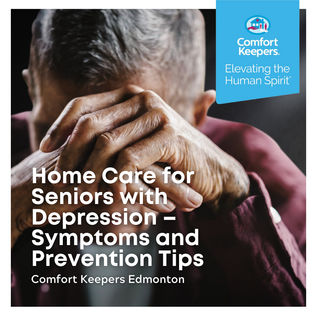 Homecare for Seniors with Depression Comfort Keepers Edmonton