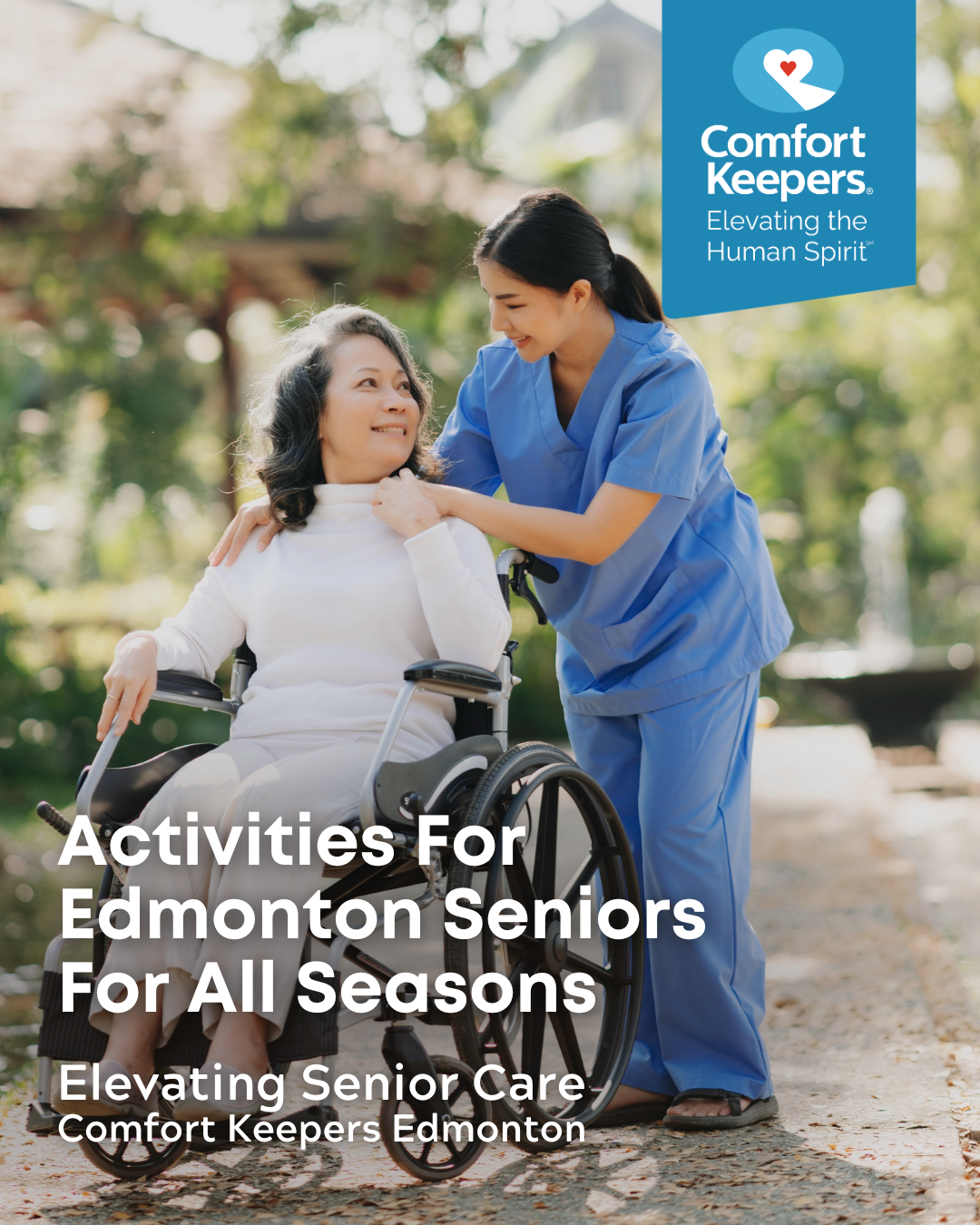 Senior woman in wheelchair with caregiver | Activities for Edmonton Seniors for All Seasons | Comfort Keepers Edmonton | BLOG POST