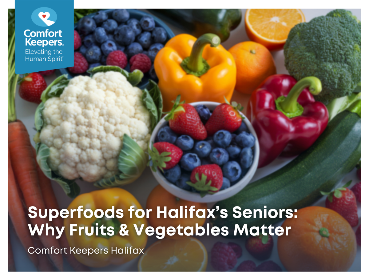 Superfoods for Halifax’s Seniors: Why Fruits and Vegetables Matter