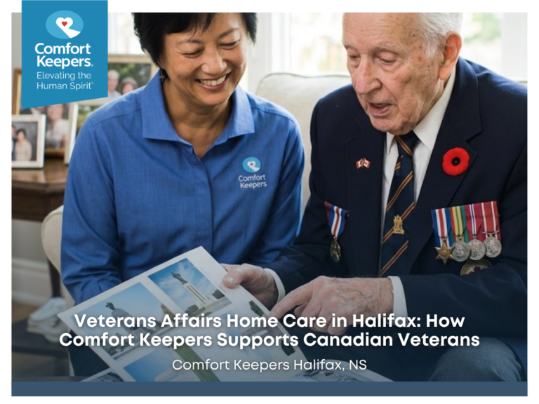 Veterans Affairs Home Care in Halifax: How Comfort Keepers Supports Canadian Veterans