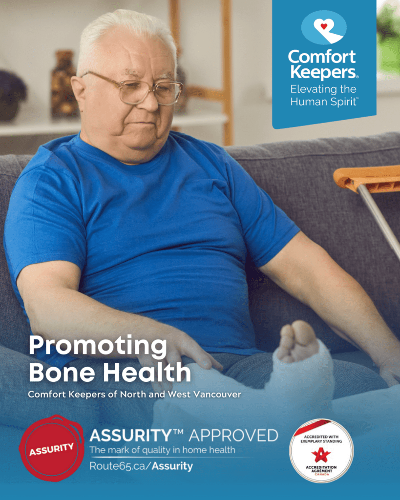 Senior male seated on couch with cast on leg and crutch beside | Promoting Bone Health | Comfort Keepers North and West Vancouver | BLOG POST
