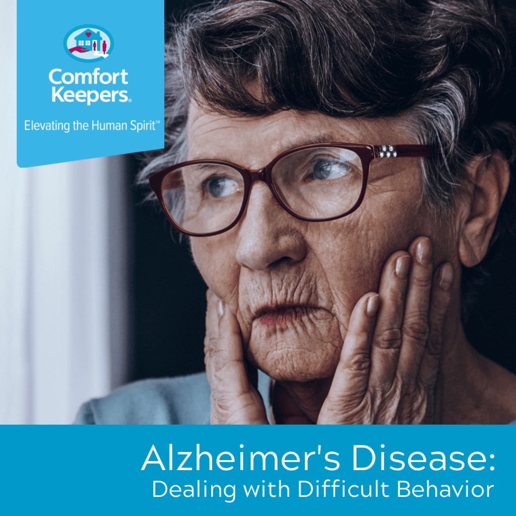 Comfort Keepers North and West Vancouver Alzheimer;s Disease and Dealing with Difficult Behaviors