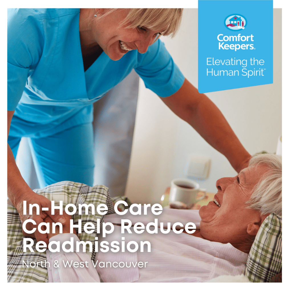 Caregiver with senior | Home Care Can Help Reduce the Risk of Hospital Readmission | BLOG POST | Comfort Keepers North and West Vancouver