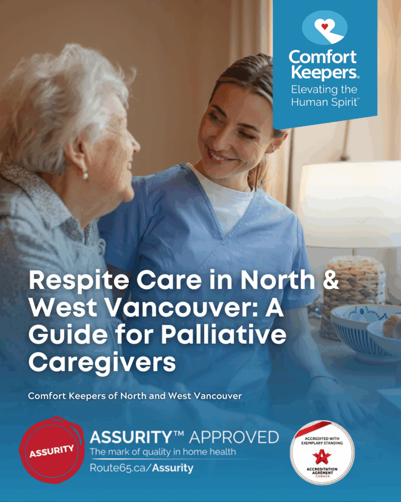 Senior woman with caregiver | Respite Care in North & West Vancouver: A Guide for Palliative Caregivers | Comfort Keepers North and West Vancouver | BLOG POST