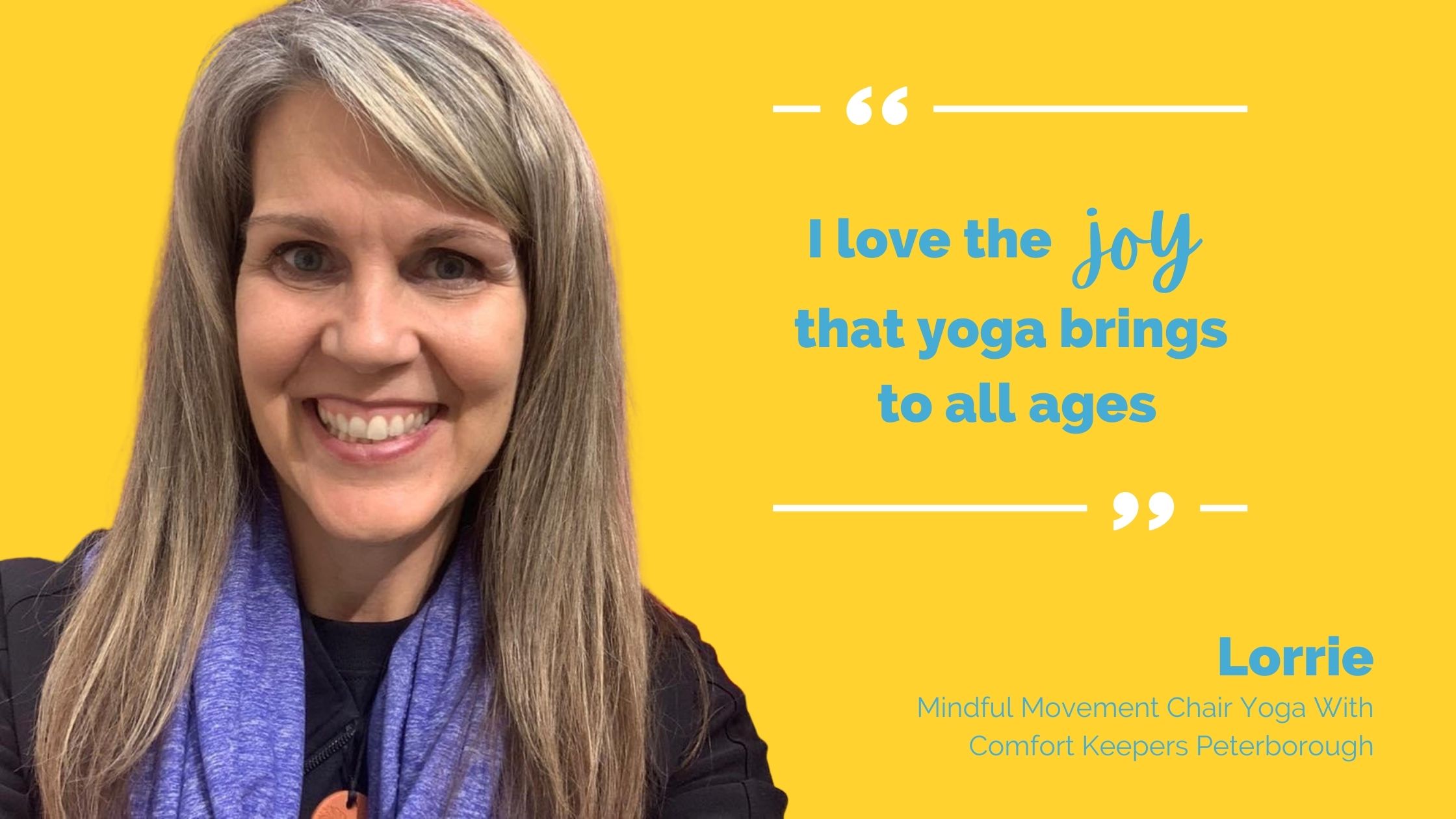 Woman smiling with quote that says "I love the joy that yoga brings to all ages"