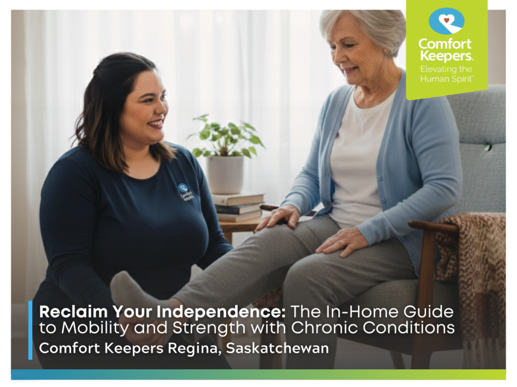 A senior woman is supported by her Comfort Keepers Caregiver | Reclaim Your Independence: The In-Home Guide to Mobility and Strength with Chronic Conditions | Comfort Keepers Regina