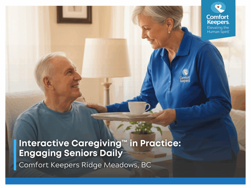 A Comfort Keepers' caregiver brings a cup of tea to a client | Interactive Caregiving™ in Practice: Engaging Seniors Daily | Comfort Keepers Ridge Meadows