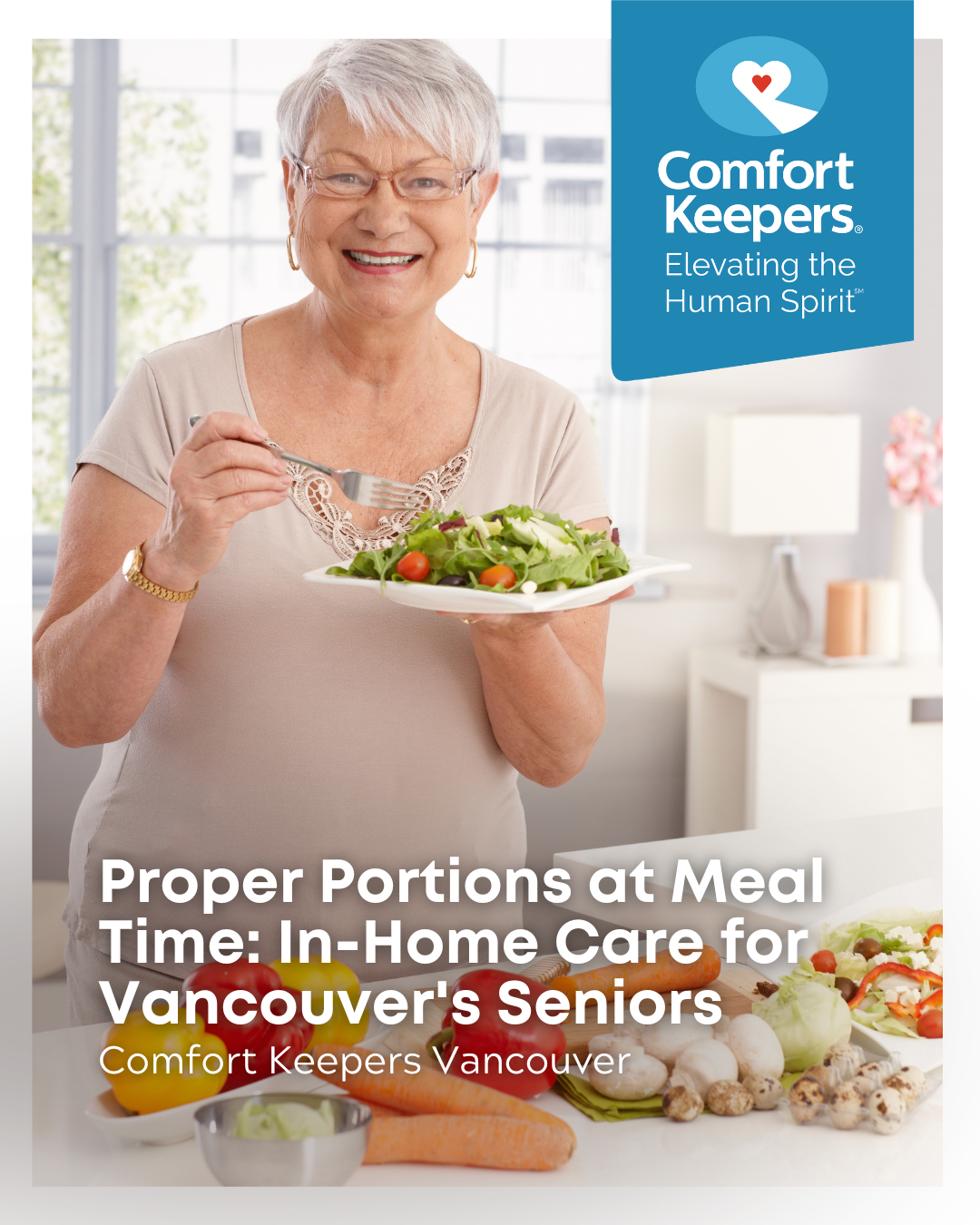 A senior woman holding a healthy plate of food | Proper Portions at Meal Time: In-Home Care for Vancouver's Seniors | Comfort Keepers Vancouver | BLOG POST