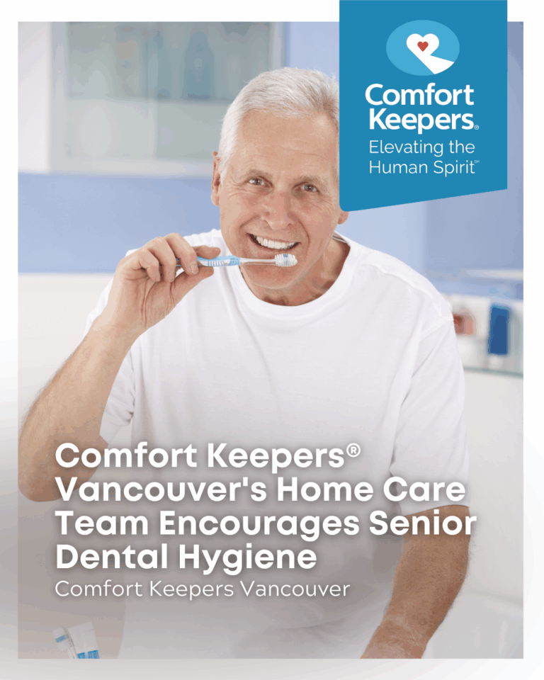 Comfort Keepers<sup>®</sup> Vancouver’s Home Care Team Encourages Senior Dental Hygiene