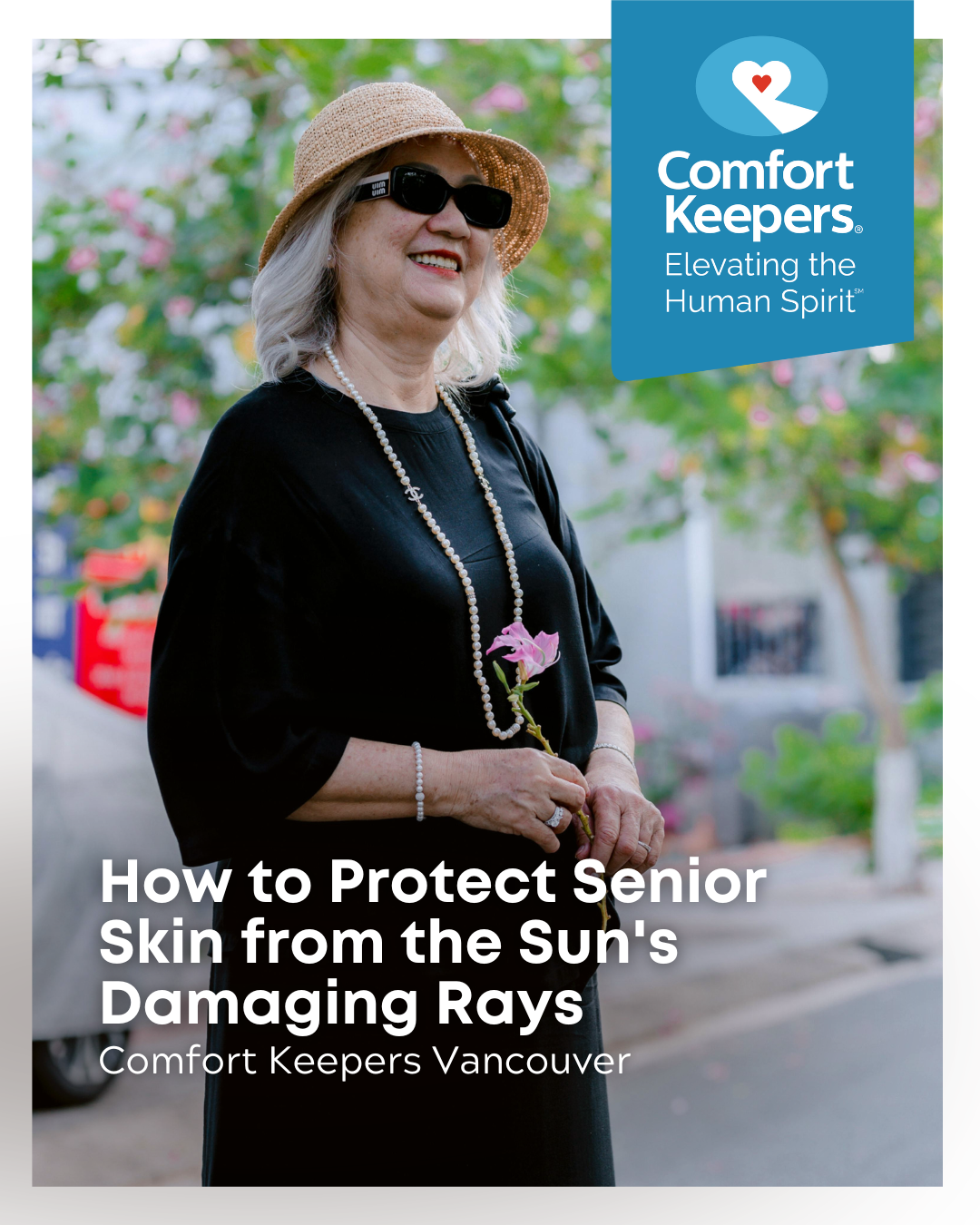 A senior woman wears a large brimmed hat and sunglasses | How to Protect Senior Skin from the Sun's Damaging Rays | Comfort Keepers Vancouver | BLOG POST