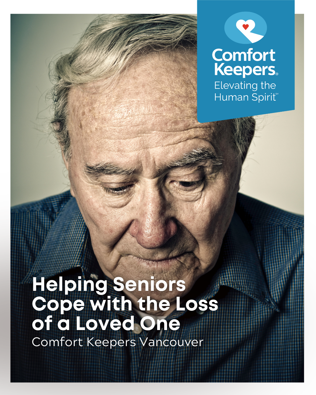 A senior man looking down, sad | Helping Seniors Cope with the Loss of a Loved One | Comfort Keepers Vancouver | BLOG POST