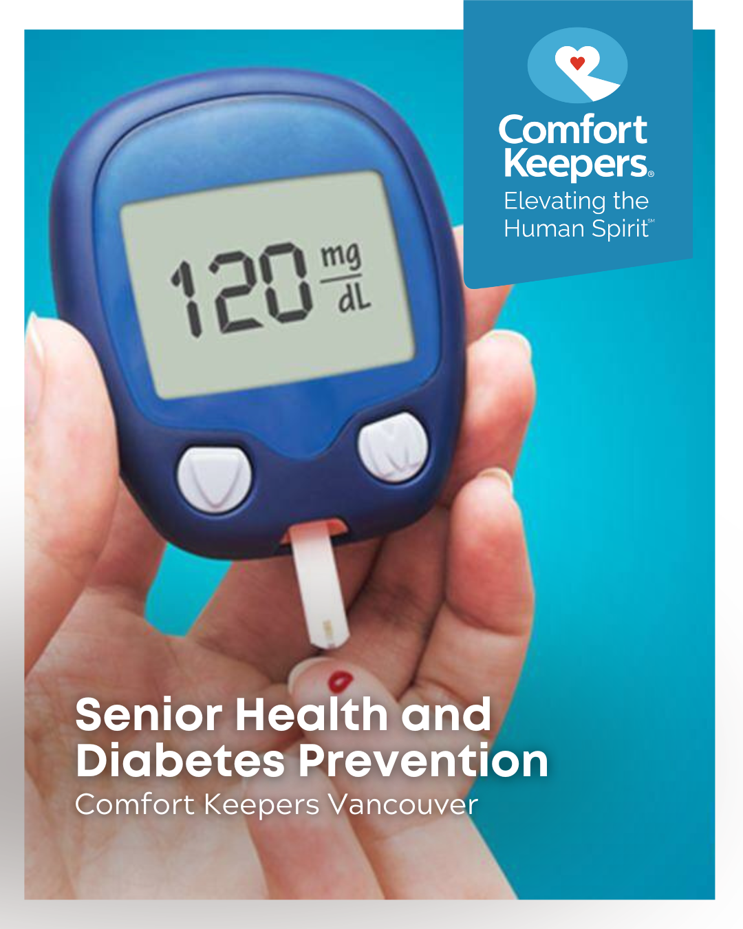 Diabetes blood measure gadget | Comfort Keepers Vancouver | Senior Health and Diabetes Prevention | BLOG POST