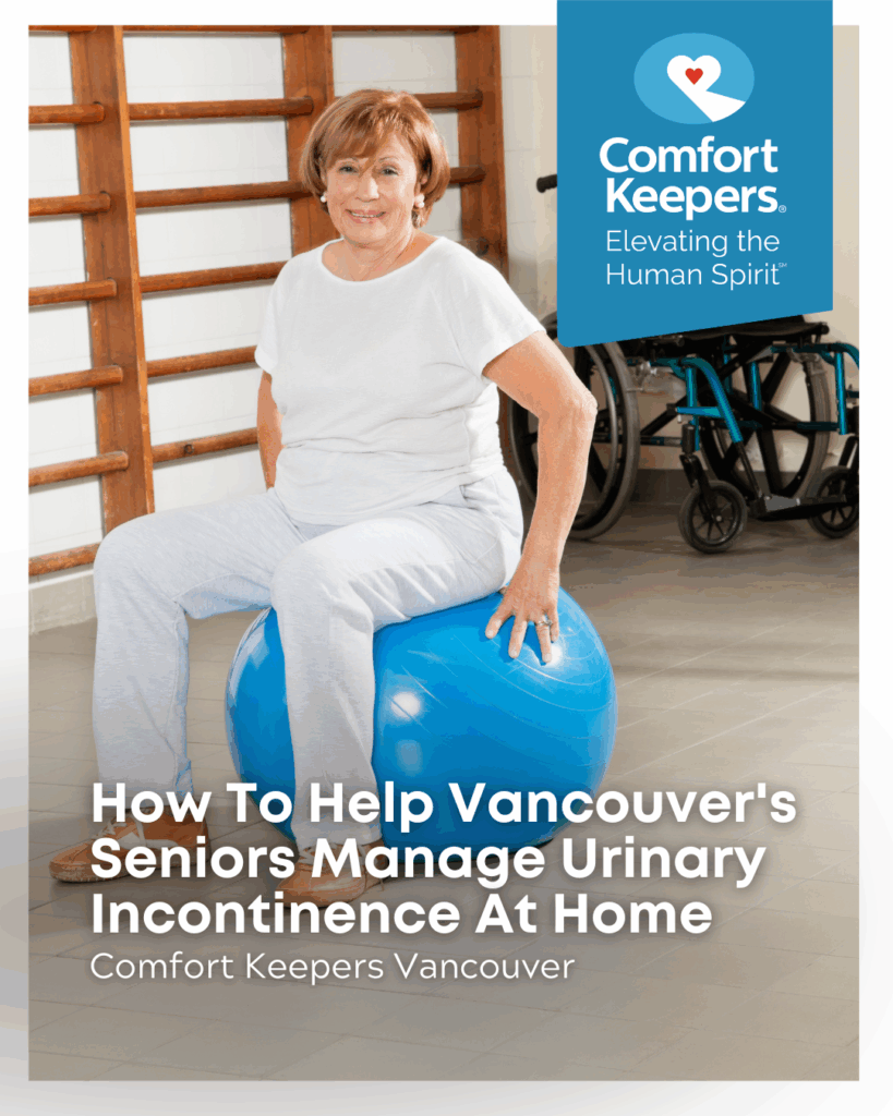 A senior woman seated upon an exercise ball for physical therapy | How To Help Vancouver's Seniors Manage Urinary Incontinence At Home | Comfort Keepers Vancouver | BLOG POST