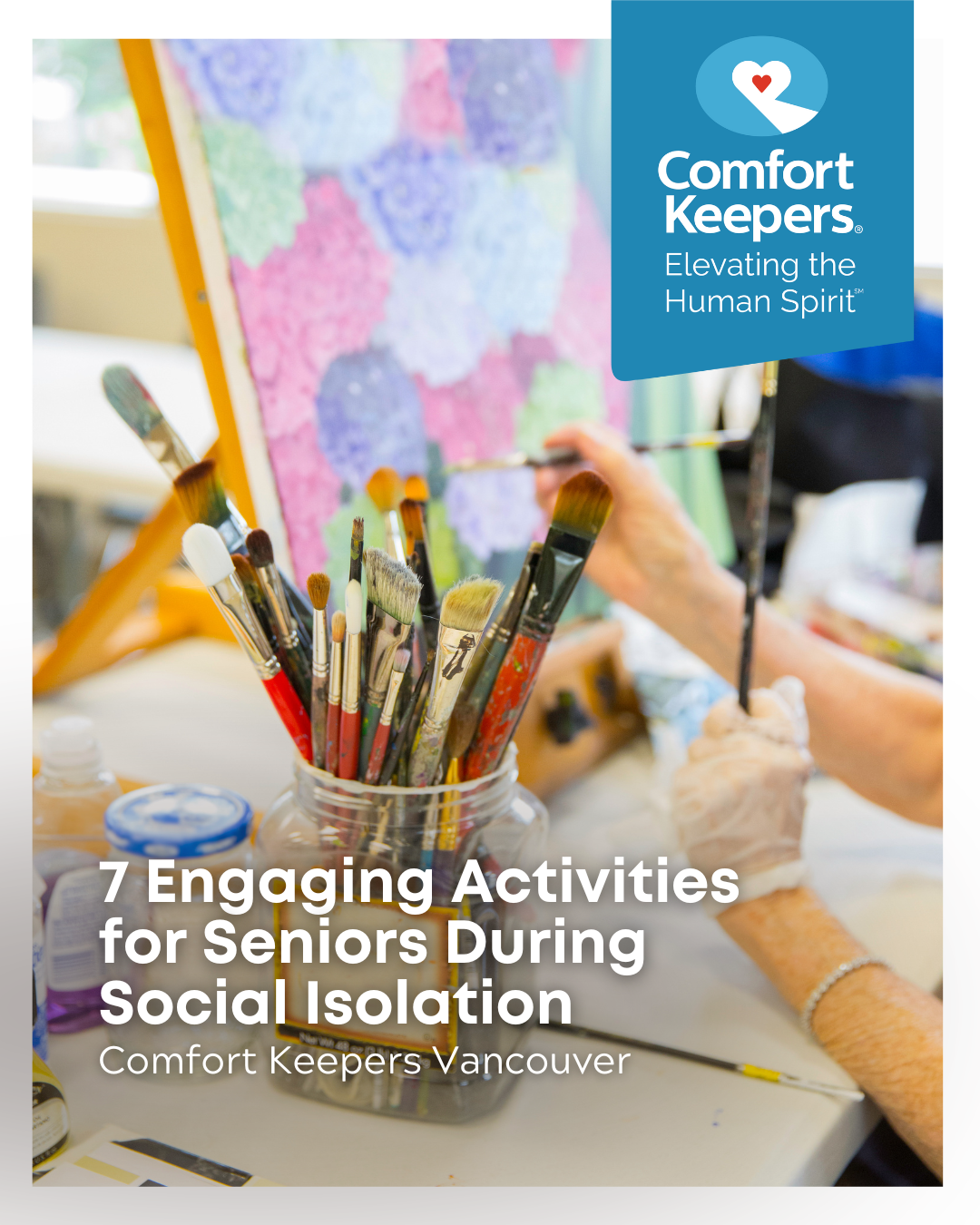 Senior with paint supplies and canvas | 7 Engaging Activities for Seniors During Social Isolation | Comfort Keepers Vancouver | BLOG POST