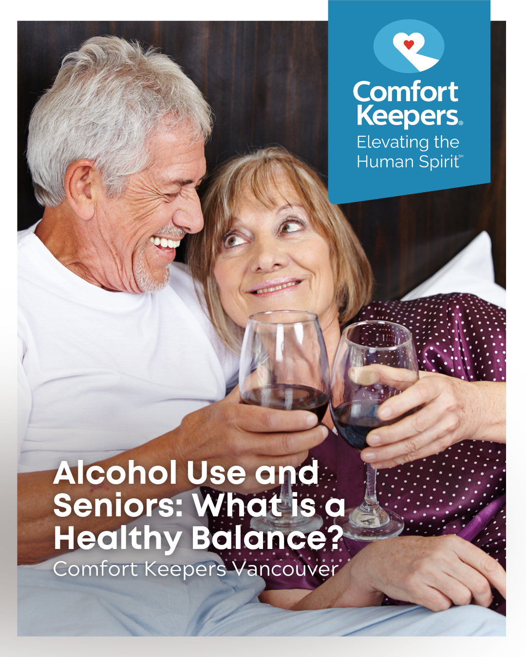 Senior couple enjoys a glass of wine | Alcohol Use and Seniors: What is a Healthy Balance | Comfort Keepers Vancouver | BLOG POST