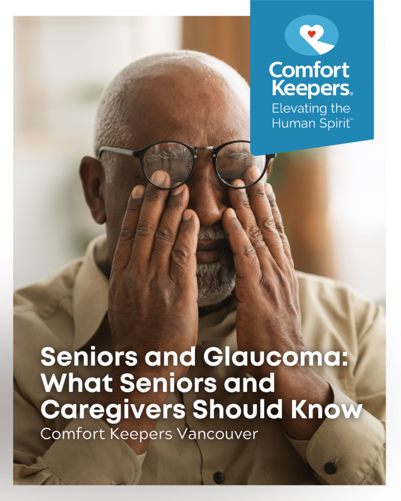 Senior male rubbing eyes | Seniors and Glaucoma | Comfort Keepers Vancouver | BLOG POST