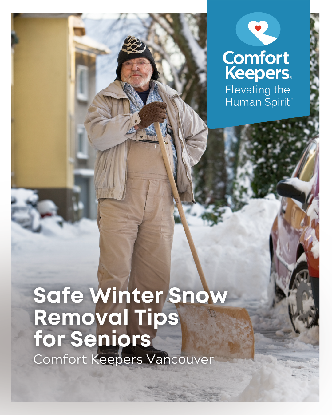 Senior male with snow shovel | Comfort Keepers Vancouver | Safe Winter Snow Removal Tips for Seniors | BLOG POST