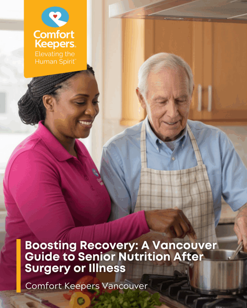 A senior man with his caregiver in the kitchen | Boosting Recovery: A Vancouver Guide to Senior Nutrition After Surgery or Illness | Comfort Keepers Vancouver