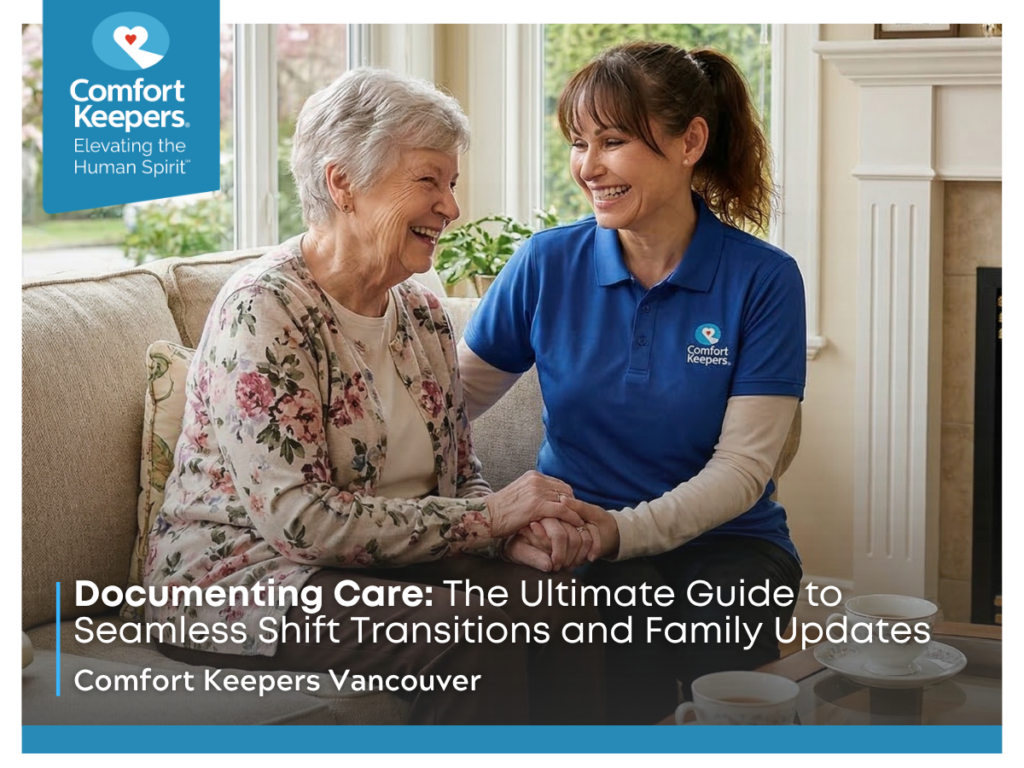 A senior sits on the couch with her caregiver | Documenting Care: The Ultimate Guide for Seamless Shift Transitions and Family Updates | Comfort Keepers Vancouver