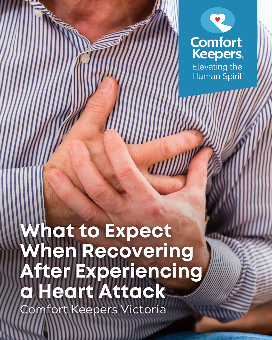 Man gripping left side of chest | What to Expect When Recovering After Experiencing a Heart Attack | Comfort Keepers Victoria | BLOG POST