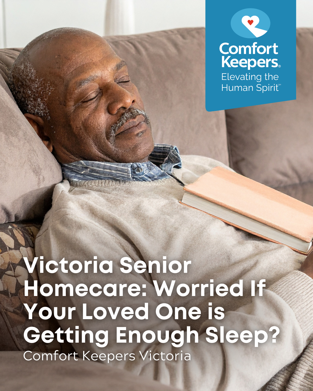 A senior male asleep on the couch | Victoria Senior Homecare: Worried If Your Loved One is Getting Enough Sleep? | Comfort Keepers Victoria | BLOG POST