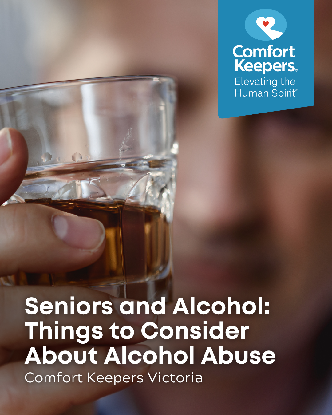 A senior male drinks a glass of whiskey | Seniors and Alcohol: Things to Consider About Alcohol Abuse | Comfort Keepers Victoria | BLOG POST