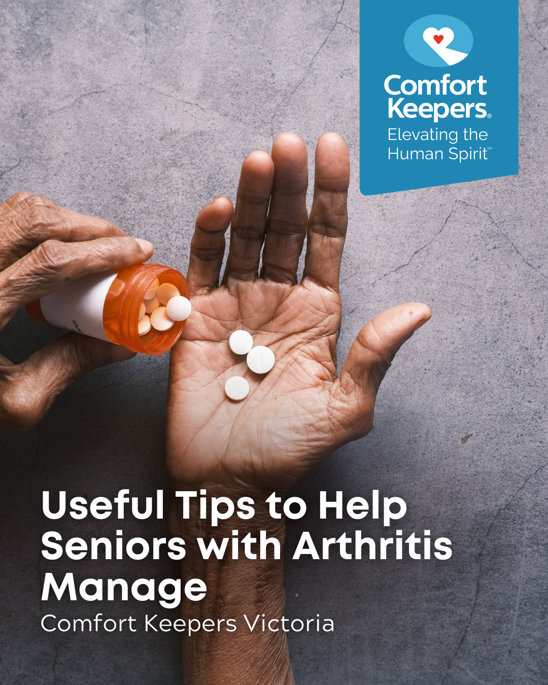 Someone pours medication into their open hand | Useful Tips to Help Seniors with Arthritis Manage | Comfort Keepers Victoria | BLOG POST