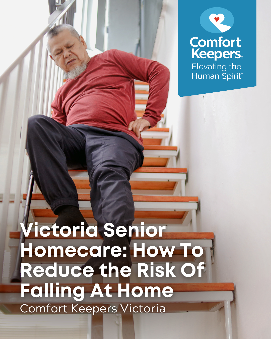 A senior man having difficulty on a staircase | Victoria Senior Homecare: How To Reduce the Risk Of Falling At Home | Comfort Keepers Victoria | BLOG POST