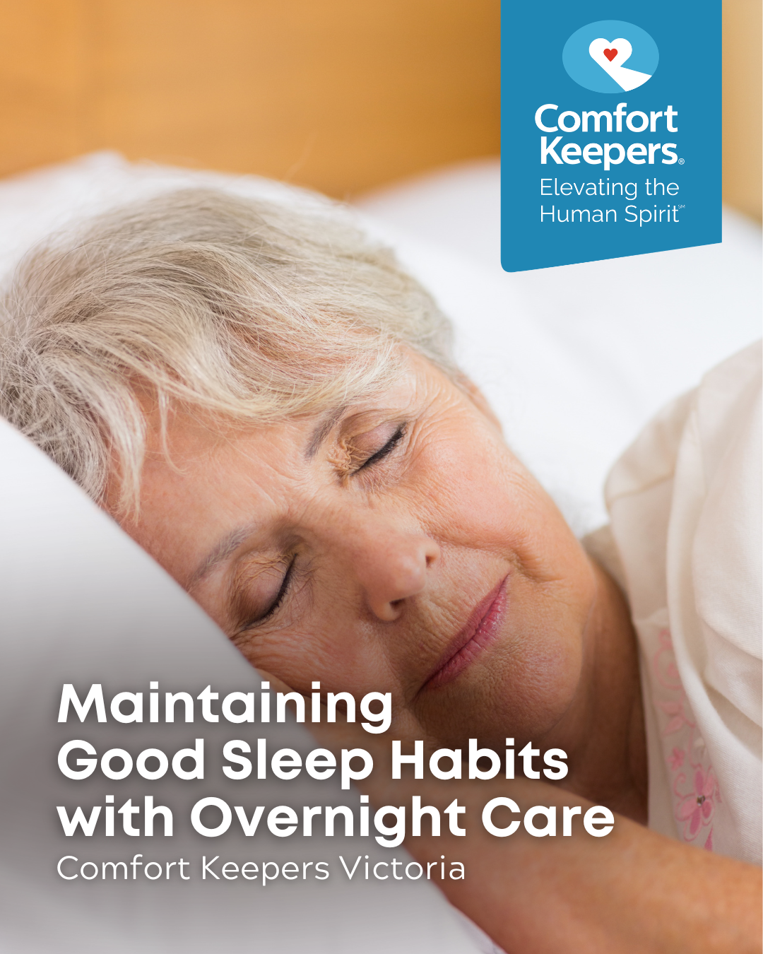 A senior woman asleep in bed | Maintaining Good Sleep Habits with Overnight Care | Comfort Keepers Victoria