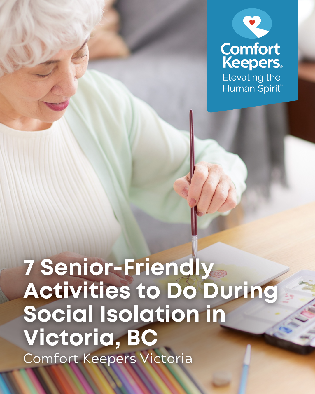 Senior woman painting at home | 7 Senior-Friendly Activities to Do During Social Isolation in Victoria, BC | Comfort Keepers Victoria