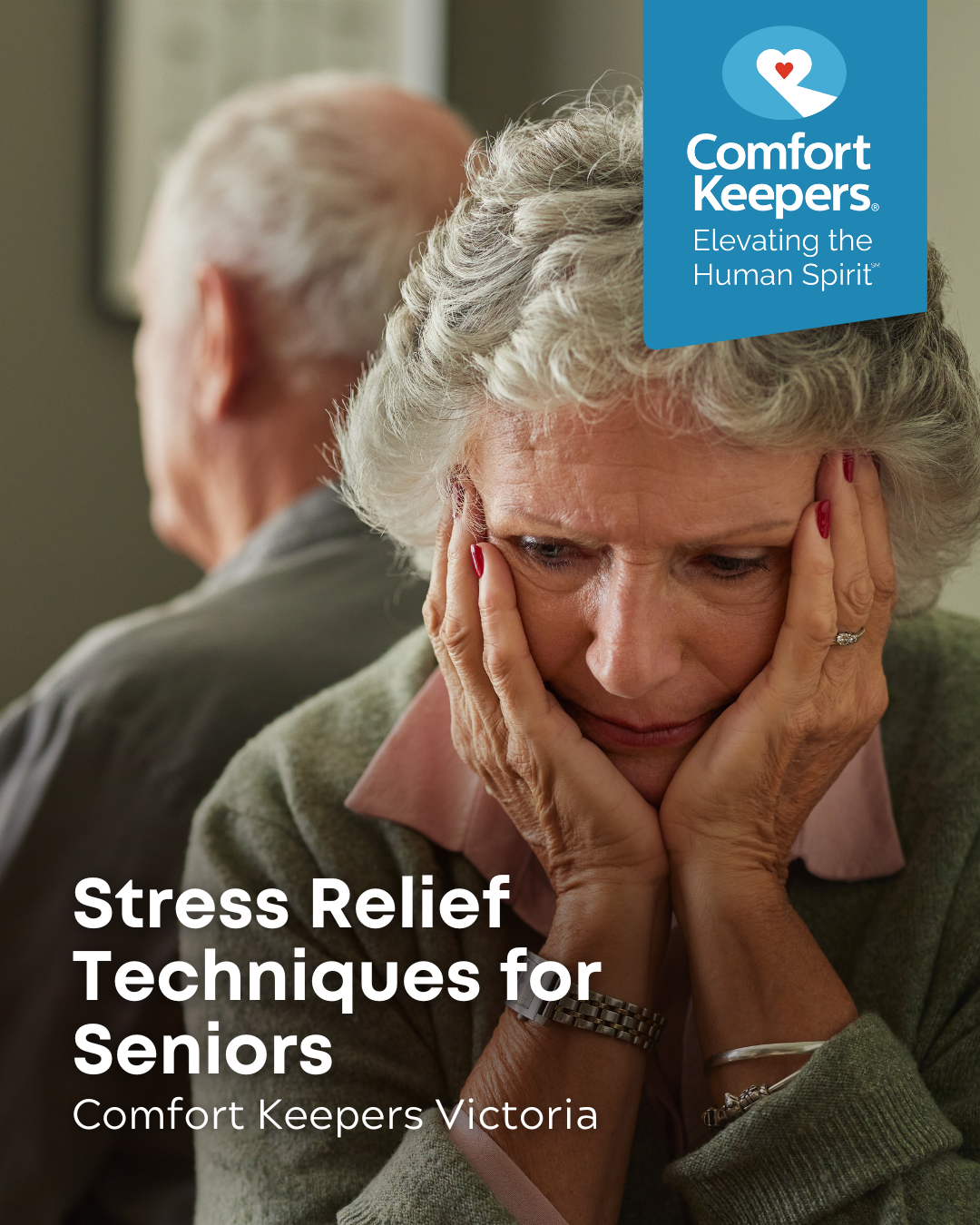 Senior woman with head in hands and her back to her senior husband | Stress Relief Techniques for Seniors | Comfort Keepers Victoria | BLOG POST