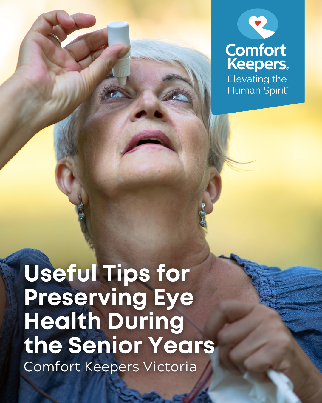 Senior woman applying eye drops | Useful Tips for Preserving Eye Health During the Senior Years | Comfort Keepers Victoria | BLOG POST