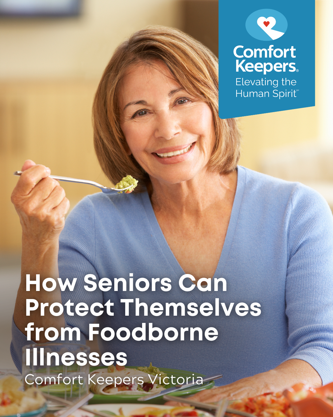 Senior woman seated at table eating meal | How Seniors Can Protect Themselves from Foodborne Illnesses | Comfort Keepers Victoria | BLOG POST