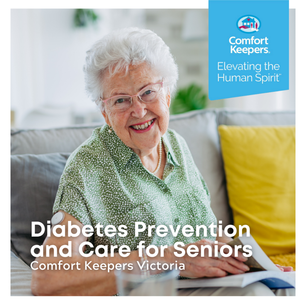 Diabetes Prevention and Care for Seniors | Comfort Keepers Victoria | BLOG POST
