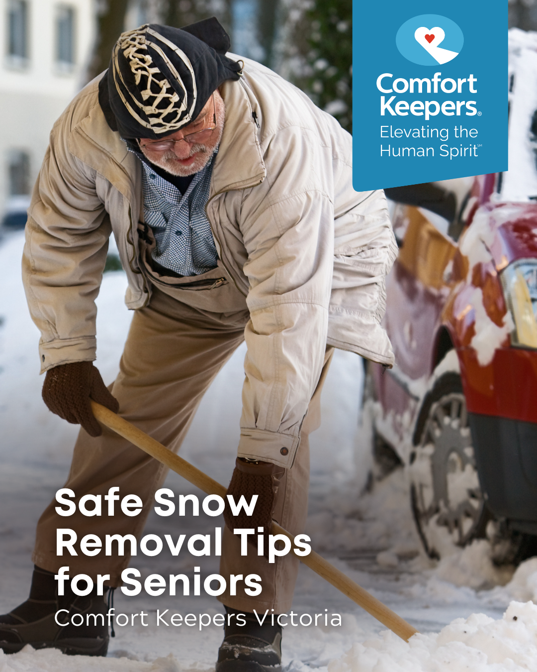 Senior male shovelling snow from his driveway | Safe Snow Removal Tips doe Seniors | Comfort Keepers Victoria | BLOG POST