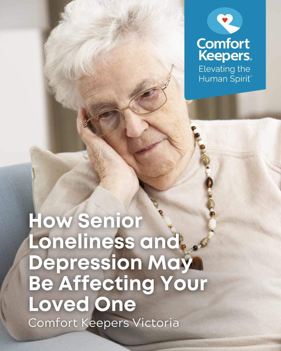 Senior woman seated with head tilted into hand, looks depressed | How Senior Loneliness and Depression May be Affecting Your Loved One | Comfort Keepers Victoria | BLOG POST