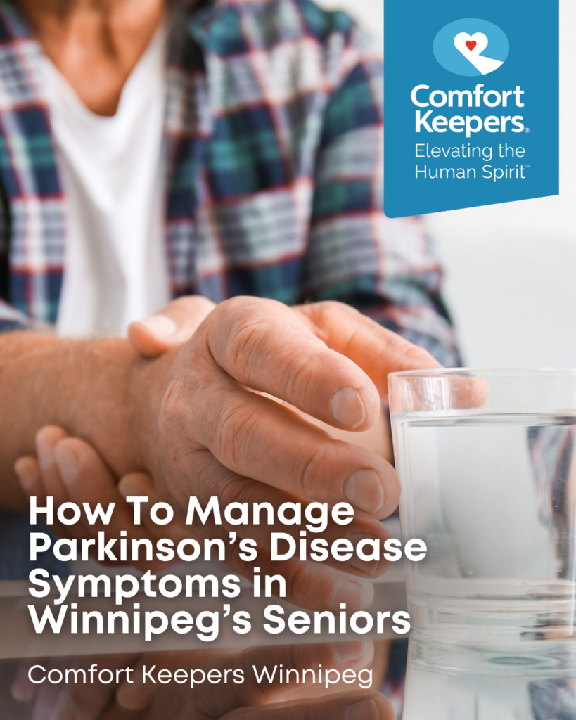 Senior holding own wrist and reaching for a glass of water | How To Manage Parkinson's Disease Symptoms in Winnipeg's Seniors - Comfort Keepers Winnipeg - BLOG POST